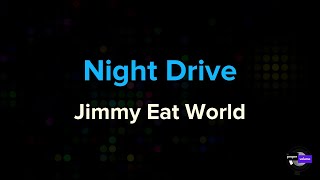 Jimmy Eat World - Night Drive | Karaoke Version