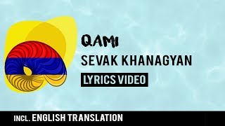 Armenia Eurovision 2018: Qami - Sevak Khanagyan [Lyrics] inc. English translation!