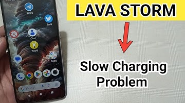 Lava storm mein slow charging problem kaise solve Karen