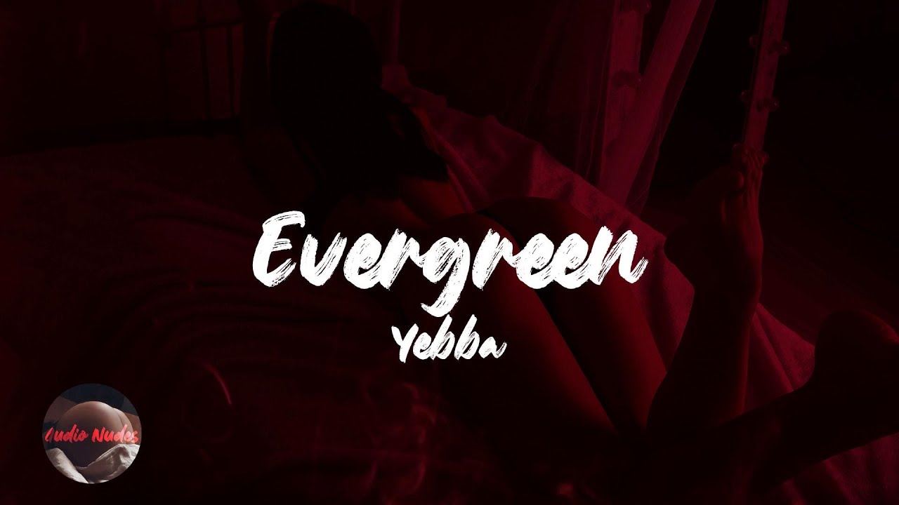 Yebba   Evergreen Lyrics