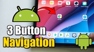 How to Turn On 3 Button Navigation on Android Phone or Tablet - Easy Guide