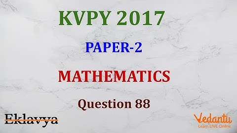 KVPY 2017 SB/SX Nov5 Maths Part IIQuestion 88 Answer D Integration Differentiability Shubham Jhanwar