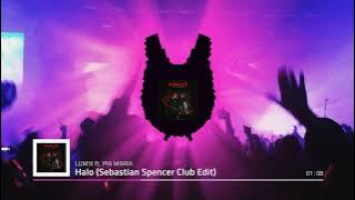 LUM!X ft. PIA MARIA - HALO (Sebastian Spencer Club Edit)