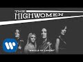 The Highwomen: Wheels Of Laredo (OFFICIAL AUDIO)