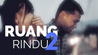 RUANG RINDU 2 - SHORT MOVIE (FILM PENDEK) BY ULTSG