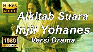 Alkitab Suara - Yohanes versi drama Full HD, pasal & ayat.