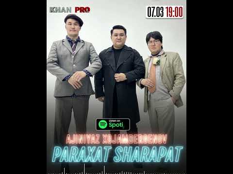 Ajiniyaz Xojambergenov - Paraxat Sharapat