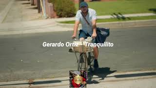 Gerardo Ortiz - Tranquilito