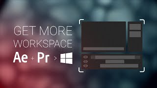 Quick Tips: Get More Workspace In AE & PR