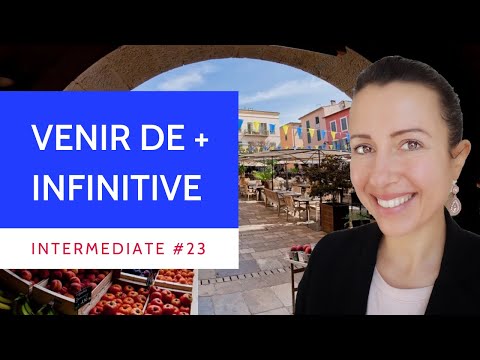 Intermediate #23 French verb explained Venir de faire quelque chose To have just done something