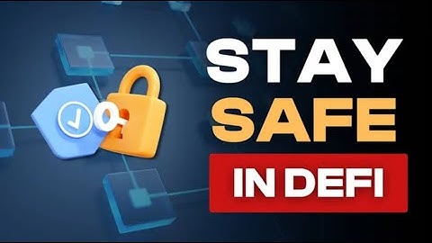 DeFi Security Tips to Keep Your Investments SAFE