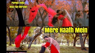 MERE HAATH MEIN - FAANA - Vina Fan Version Parodi India - Aamir Khan Kajol - Recreate Resimi