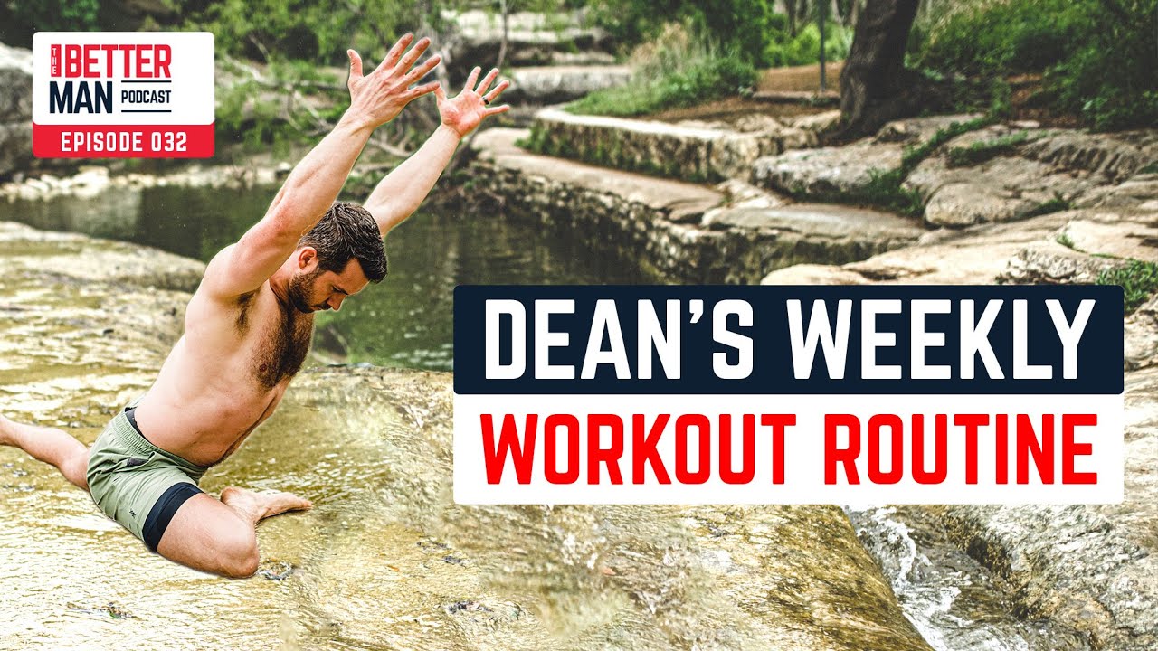 Dean’s Weekly Workout Routine | Ep. 32