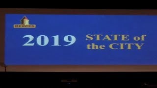 State of the City 2019, Merced California