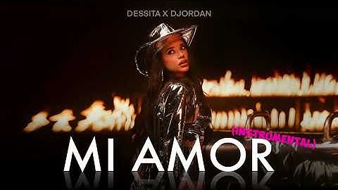 Dessita ft. Djordan - MI AMOR (instrumental) 2024