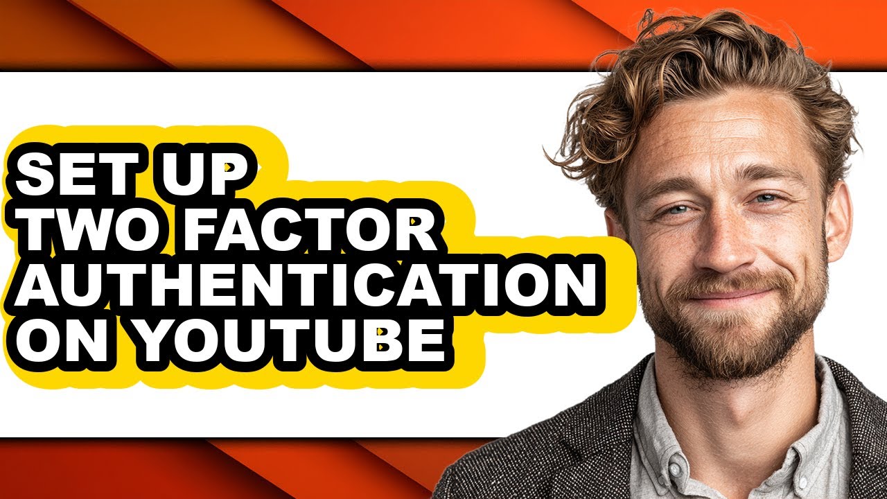 How to Set Up Two Factor Authentication on Youtube - Step by Step - YouTube