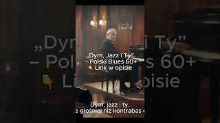 Dym, Jazz i Ty ❤️ #Shorts | Polski Blues 60+