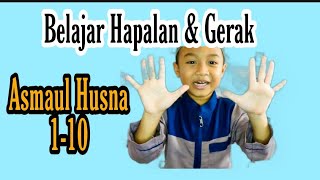 Belajar menghafal ASMAUL HUSNA 1-10 dengan gerakan
