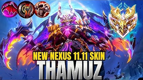 The Annihilator Thamuz New NEXUS SEA 11.11 Skin!! - Build Top 1 Global Thamuz ~ MLBB