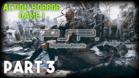 PSP ACTION HORROR GAME-1 Walkthrough Gameplay 1080p60 Part 3 • PSP Emulator Android iOS