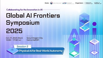 [Session2-1] Global AI Frontiers Symposium 2025 | Physical AI for Real-World Autonomy