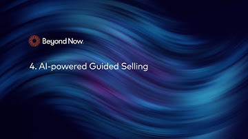 4. Beyond Now Digital Marketplace – AI-powered Guided Selling