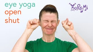 Open Shut - Eye Yoga (Screen Break) | Kids Yoga, Music and Mindfulness with Yo Re Mi