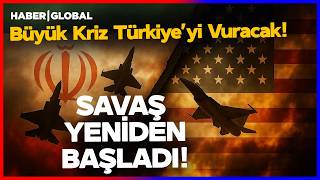İran ABD Savaşında Yeni Perde! Büyük Kriz Türkiye'yi Vuracak!