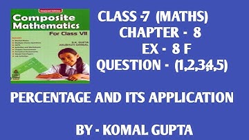 Ex-8F Q.(1-5) class 7th SChand composite mathematics percentage and its application word problem
