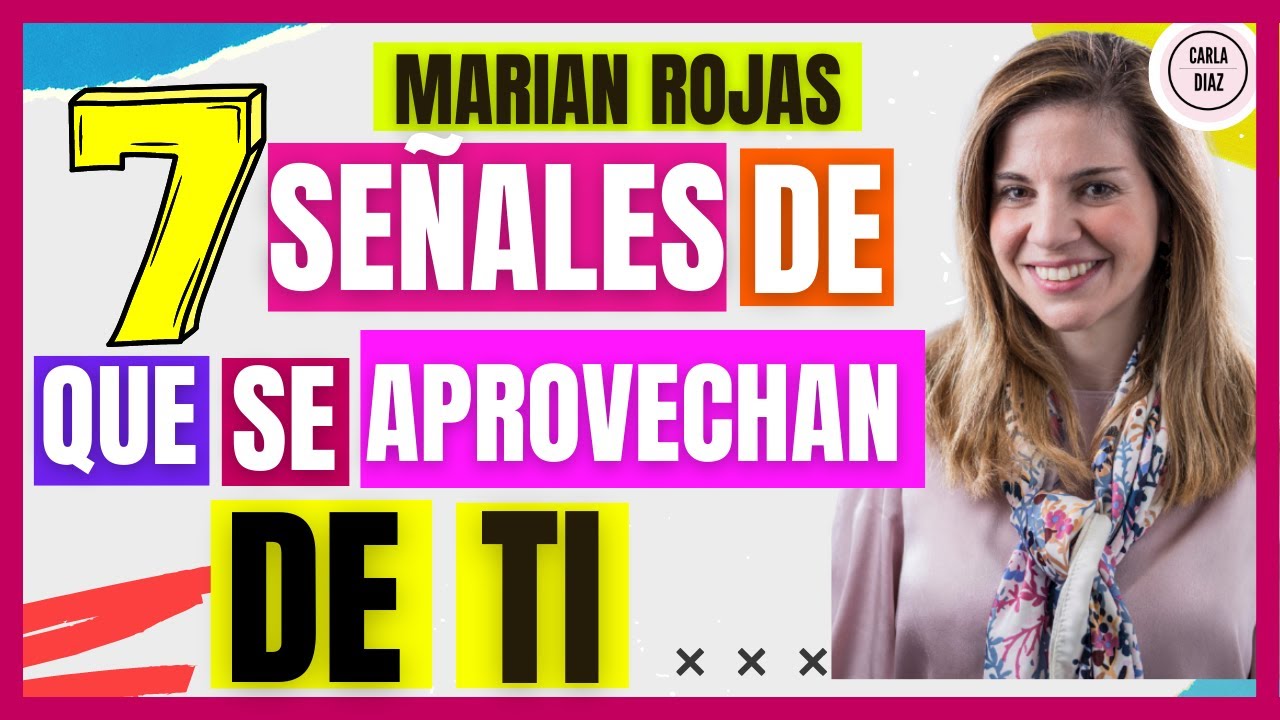 ⚠️‼️7 SEÑALES DE QUE ALGUIEN SE APROVECHA DE TI | MARIAN ROJAS⁉️😱 - YouTube
