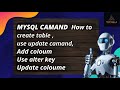 MYSQL CAMAND  How to create table ,update camand,Add coloum , alter keyUpdate #comput  IN one vidio