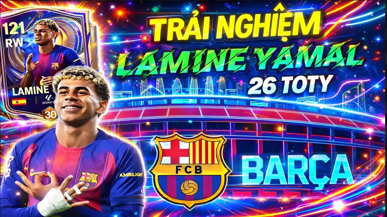 Trải Nghiệm Lamine Yamal 26ToTy xứng đáng Top1 RW ? FC Mobile VN