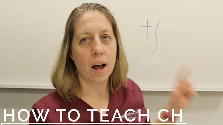 How to Teach CH - First Steps