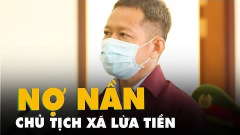 Chủ tịch xã nợ nần, kêu cấp dưới sang tên đất của người khác cho chủ nợ
