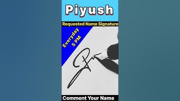 PIYUSH NAME SIGNATURE DESIGN || LETTER P SIGNATURE STYLE || #shortsfeed #viralvideo #signature