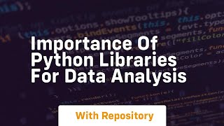 importance of python libraries for data analysis