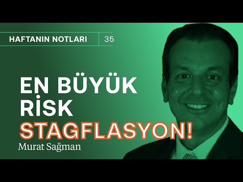 En büyük risk stagflasyon! & Dolar tahminleri yükseliyor | Murat Sağman