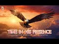 Time In His Presence | Prophetic Warfare Prayer Instrumental