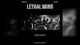 Lethal Mind Tech House Dj king Albert Original Mix 