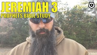 Jeremiah 3 - The Prophets Bible Study
