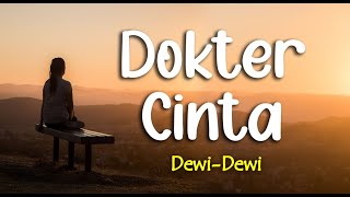 Lirik DOKTER CINTA : DEWI-DEWI