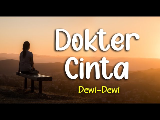 Lirik DOKTER CINTA : DEWI-DEWI class=