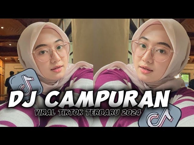 DJ CAMPURAN VIRAL TIKTOK 2024 JEDAG JEDUG FULL BASS TERBARU class=