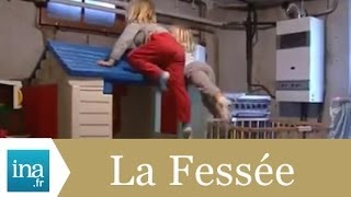 La Fessée Fait Débat - Archiev Vidéo Ina