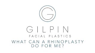 What Can A Rhinoplasty Do For Me? | Dr. David Gilpin