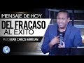 Del Fracaso Al Exito - Pastor Juan Carlos Harrigan