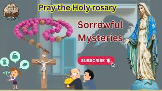 Sorrowful Mysteries of the Holy Rosary 🙏  Prayer for Healing, Strength & Mercy - 12 May