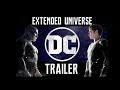 DCEU Trailer  (Extended Universe)⎜UPDATE⎜