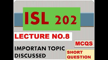 Isl 202  Lecture no.8 |highlighted topics |  words with MEANINGS_short question & Mcqs