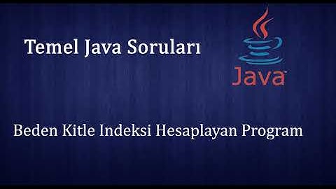 Temel Java Soruları - Beden Kitle Indeksi Hesaplama (float,if else, Scanner)